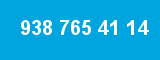 938 765 41 14